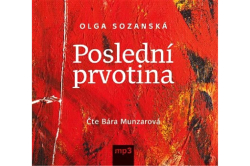 Sozanská Olga - CD - Poslední prvotina