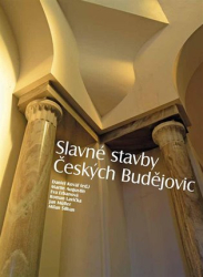 Augustin, Martin - Slavné stavby Českých Budějovic