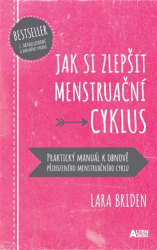 Briden, Lara - Jak si zlepšit menstruační cyklus