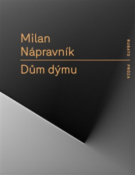 Nápravník, Milan - Dům dýmu