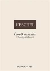 Heschel, Abraham Joshua - Člověk není sám