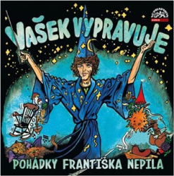 Nepil, František - Vašek vypravuje pohádky Františka Nepila