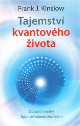 Kinslow, Frank J. - Tajemství kvantového života