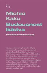 Kaku, Michio - Budoucnost lidstva