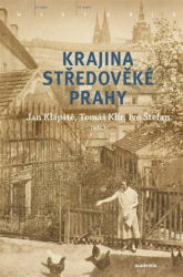 Klápště, Jan - Krajina středověké Prahy