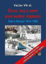 Vlk st., Václav - Život, boj a smrt pod sedmi vlajkami