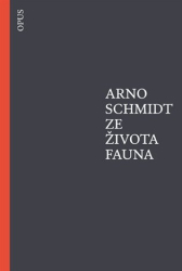 Schmidt, Arno - Ze života fauna