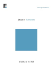 Ranciere, Jacques - Neznalý učitel