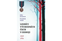 Gruntová Jitka, Vašek František - Lesníci východních Čech v odboji 1939-1945