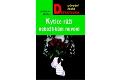 Beran Ladislav - Kytice růží nebožtíkům nevoní