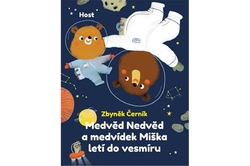 Černík Zbyněk - Medvěd Nedvěd a medvídek Miška letí do vesmíru