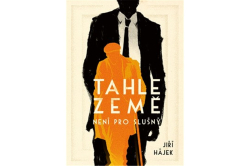 Hájek Jiří - Tahle země není pro slušný