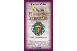 Češka Stanislav - Případ tří mrtvých bojovníků