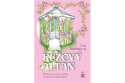 Bešťáková Eva - Růžový altán