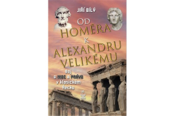 Bílý Jiří - Od Homéra k Alexadru Velikému