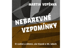 Vopěnka Martin - Nebarevné vzpomínky