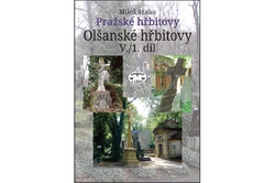 Szabo Miloš - Pražské hřbitovy Olšanské hřbitovy V. 1. díl