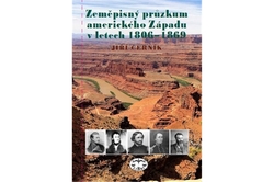 Černík Jiří - Zeměpisný průzkum amerického Západu v letech 1806-1869