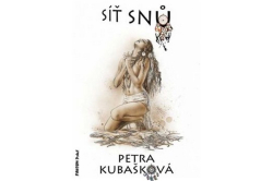 Petra Kubašková - Síť snů