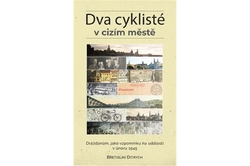 Ditrych Břetislav - Dva cyklisté v cizím městě