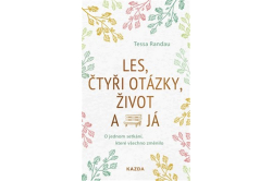 Randau Tessa - Les, čtyři otázky, život a já