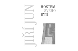 Jun Jiří - Hostem svého bytí