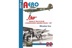 Irra Miroslav - AERO č.22 ,,ČÁP“ Fieseler Fi 156 /C-5 /K-65 v československém vojenském letectvu