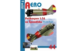 Šnajdr Miroslav - AERO č.44 - Polikarpov I-16 ve Španělsku