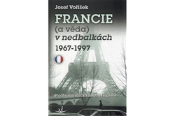 Voříšek Josef - Francie (a věda) v nedbalkách