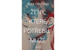 Čechová Dora - Ženy, které potřebují muže