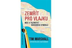 Marshall Tim - Zemřít pro vlajku