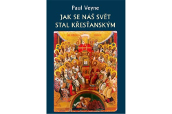 Veyne Paul - Jak se náš svět stal křesťanským