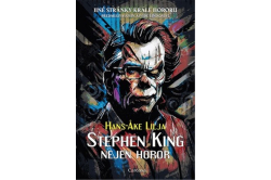 Lilja Hans-Ake - Stephen King: Nejen horor