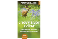 Wohlleben Peter - Citový život zvířat - láska, zármutek, soucítění – úžasná tvář skrytého světa