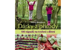 Arendtová Helena - Dárky z přírody